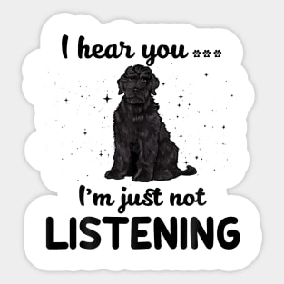 Black Russian Terrier I hear you Iam just not listening Sticker